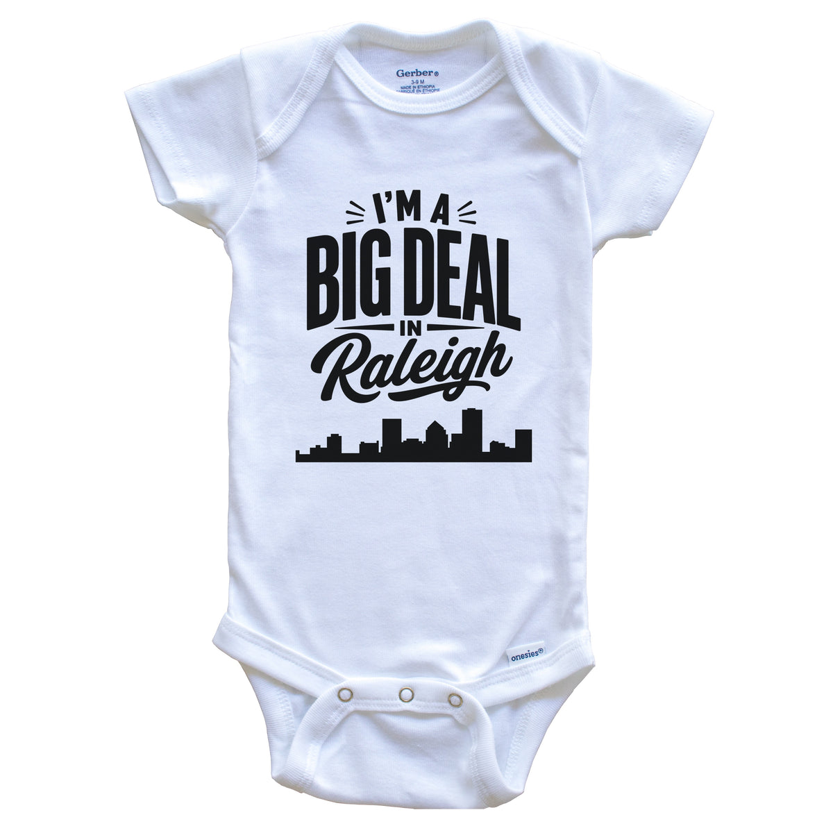 I'm A Big Deal In Raleigh North Carolina Funny Skyline Baby Bodysuit