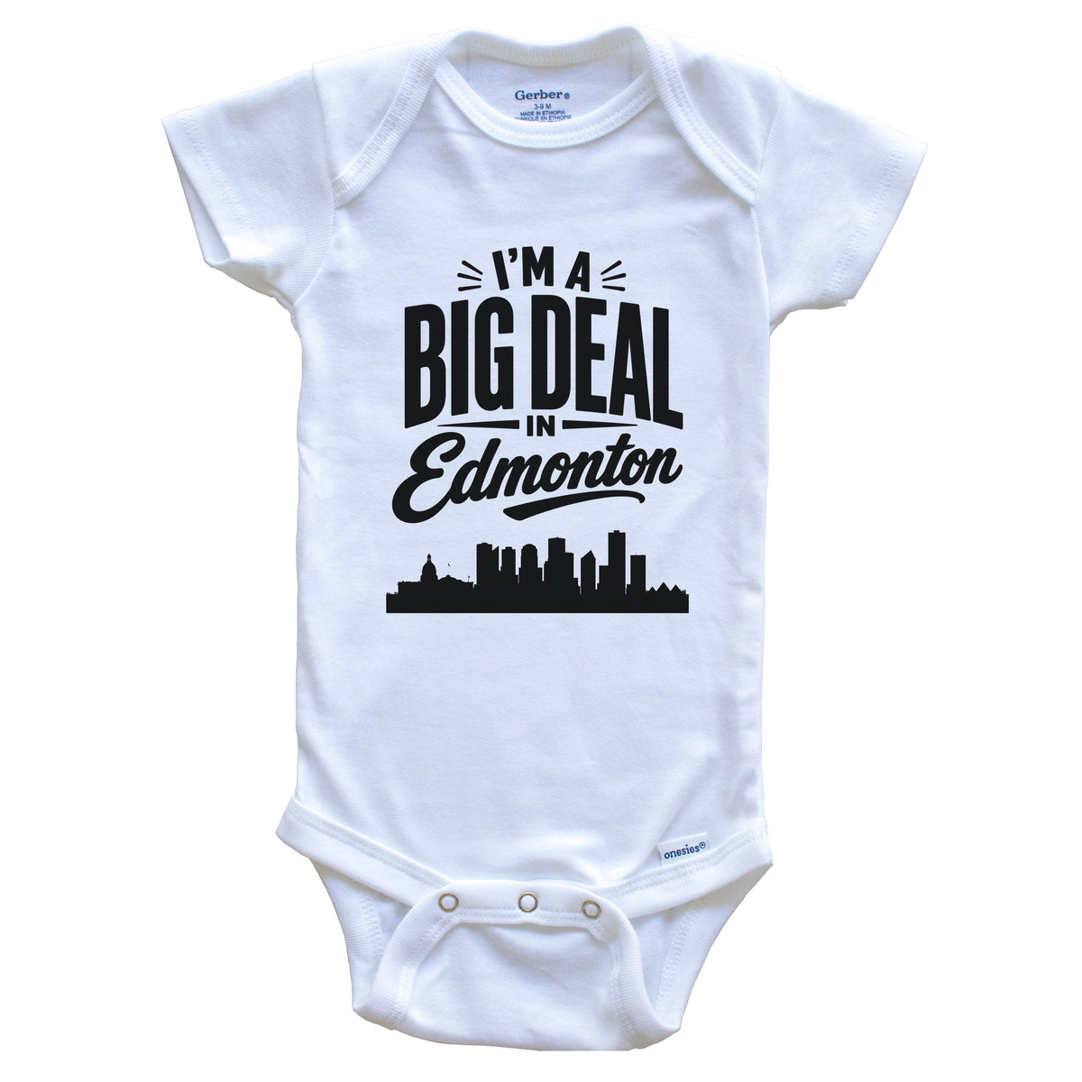 I'm A Big Deal In Edmonton Alberta Funny Skyline Baby Bodysuit