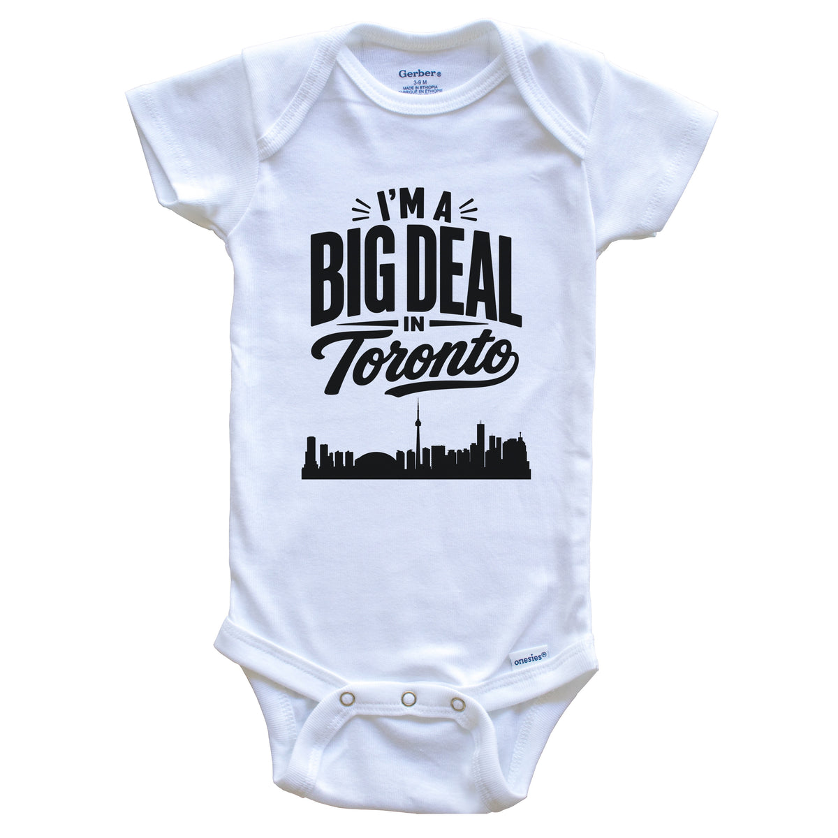 I'm A Big Deal In Toronto Ontario Funny Skyline Baby Bodysuit
