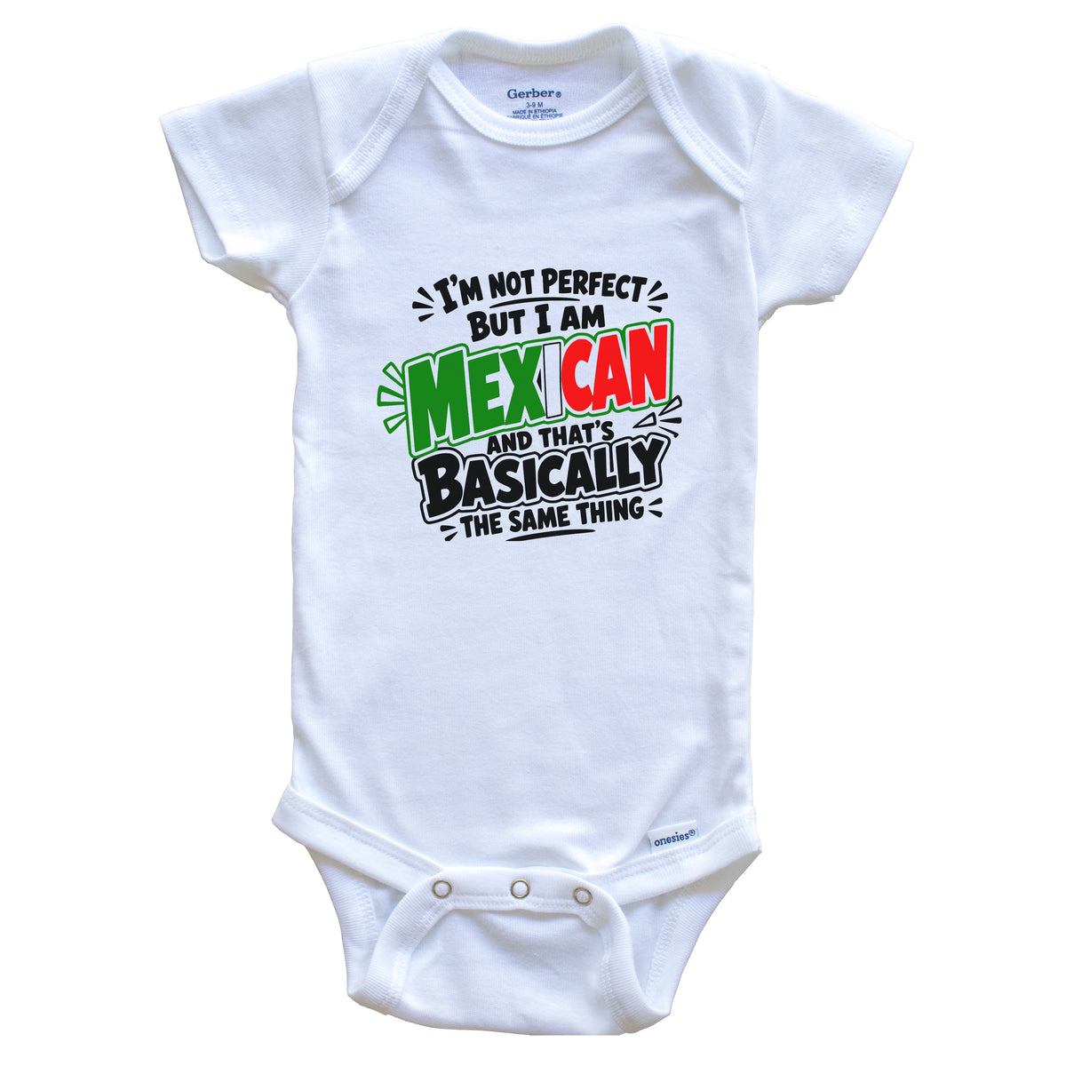 I’m Not Perfect But I Am Mexican Funny Mexico Pride Baby Bodysuit