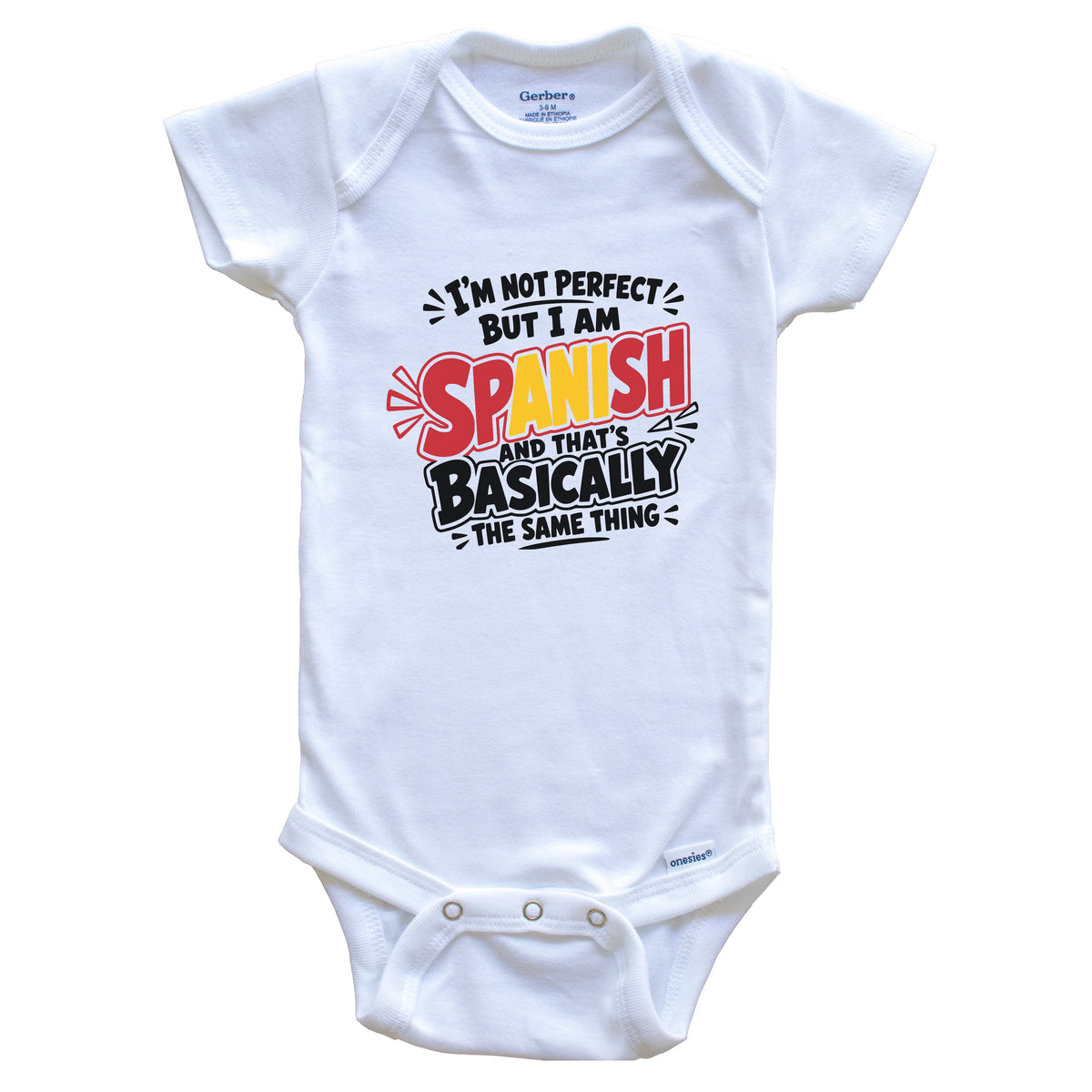 I’m Not Perfect But I Am Spanish Funny Spain Pride Baby Bodysuit