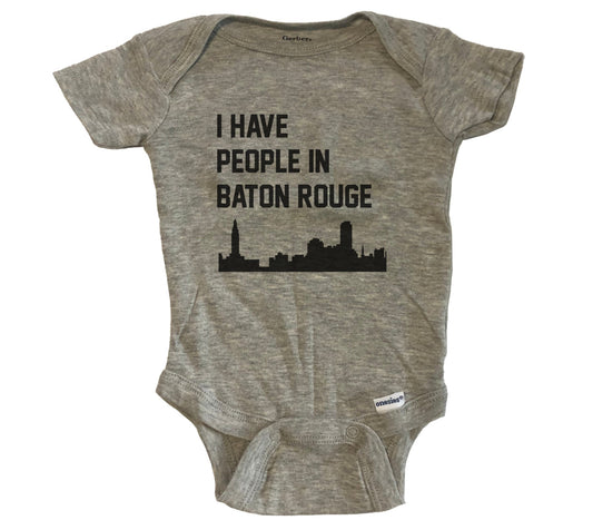 I Have People In Baton Rouge Louisiana Skyline Baby Bodysuit - Grey