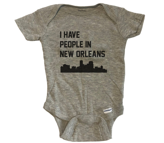 I Have People In New Orleans Louisiana Skyline Baby Bodysuit - Grey