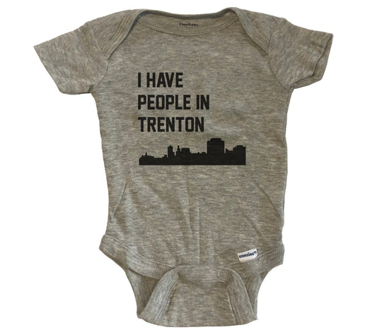 I Have People In Trenton New Jersey Skyline Baby Bodysuit - Grey