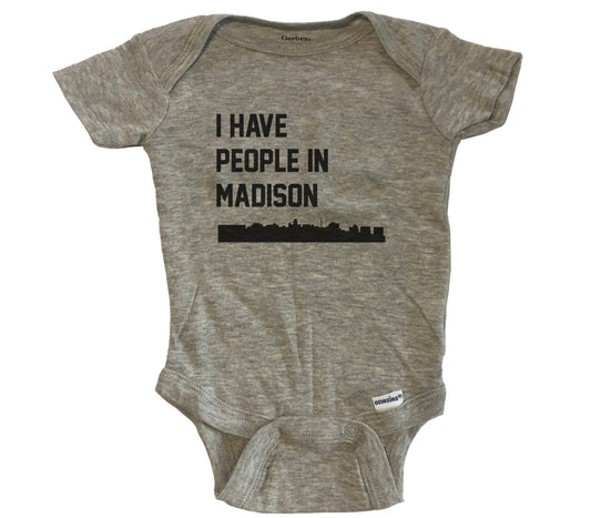 I Have People In Madison Wisconsin Skyline Baby Bodysuit - Grey