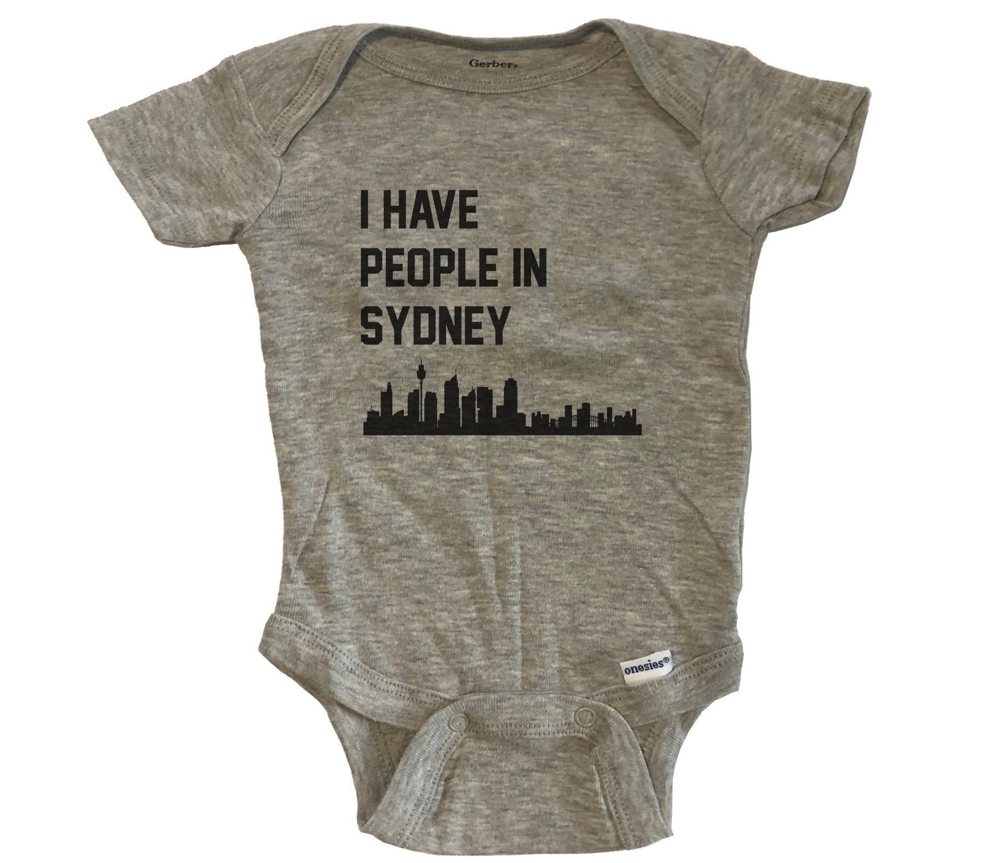 I Have People In Sydney Australia Skyline Baby Bodysuit - Grey
