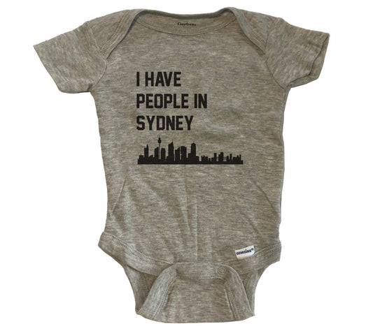 I Have People In Sydney Australia Skyline Baby Bodysuit - Grey