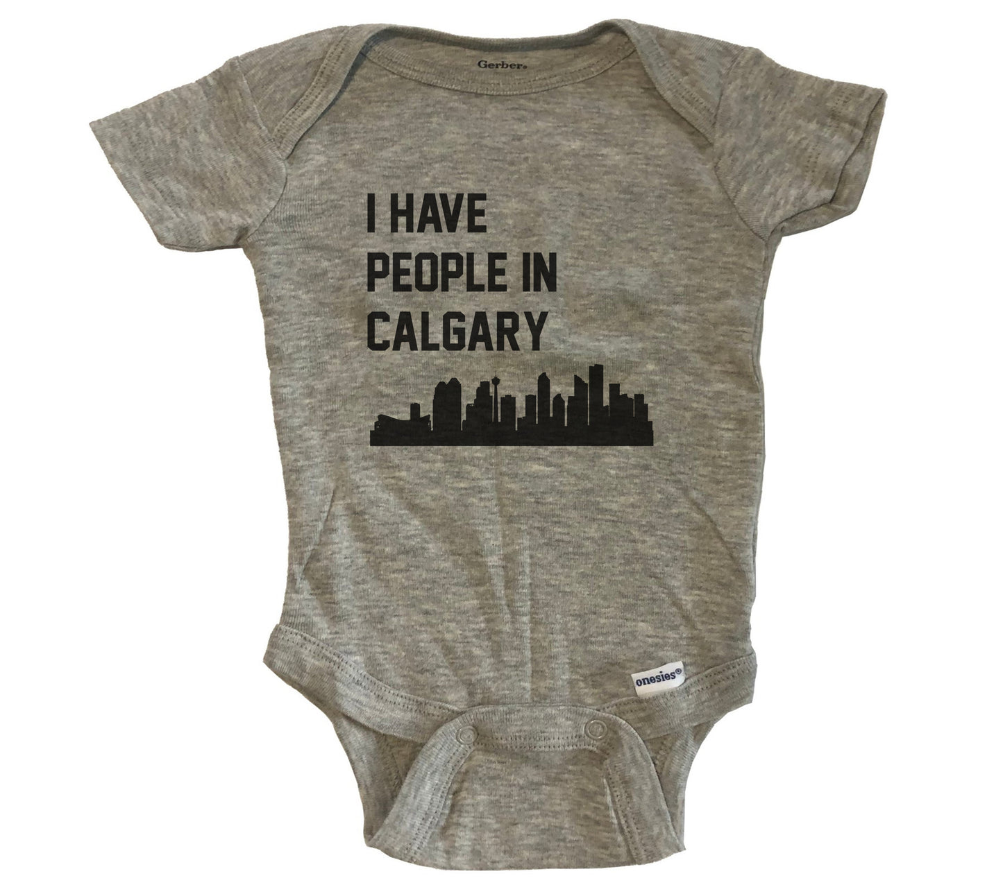 I Have People In Calgary Alberta Canada Skyline Baby Bodysuit - Grey