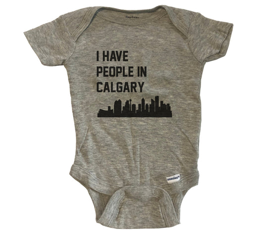 I Have People In Calgary Alberta Canada Skyline Baby Bodysuit - Grey