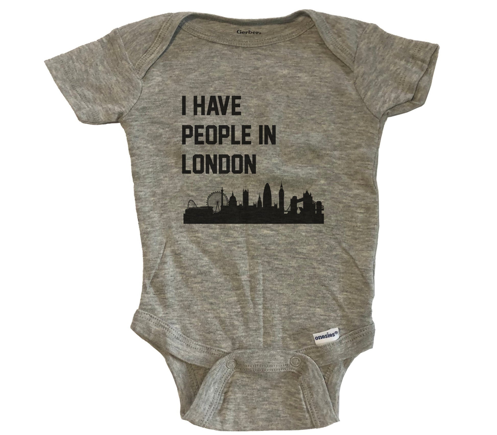 I Have People In London England Skyline Baby Bodysuit - Grey