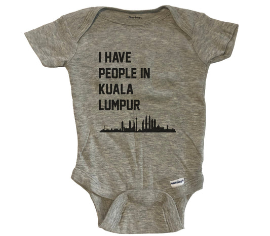 I Have People In Kuala Lumpur Malaysia Skyline Baby Bodysuit - Grey