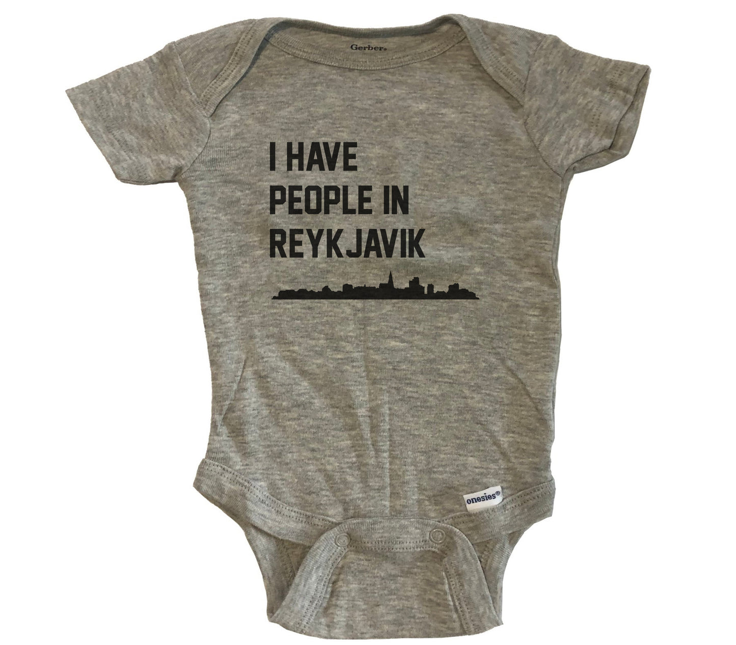I Have People In Reykjavik Iceland Skyline Baby Bodysuit - Grey