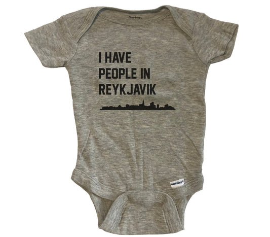 I Have People In Reykjavik Iceland Skyline Baby Bodysuit - Grey
