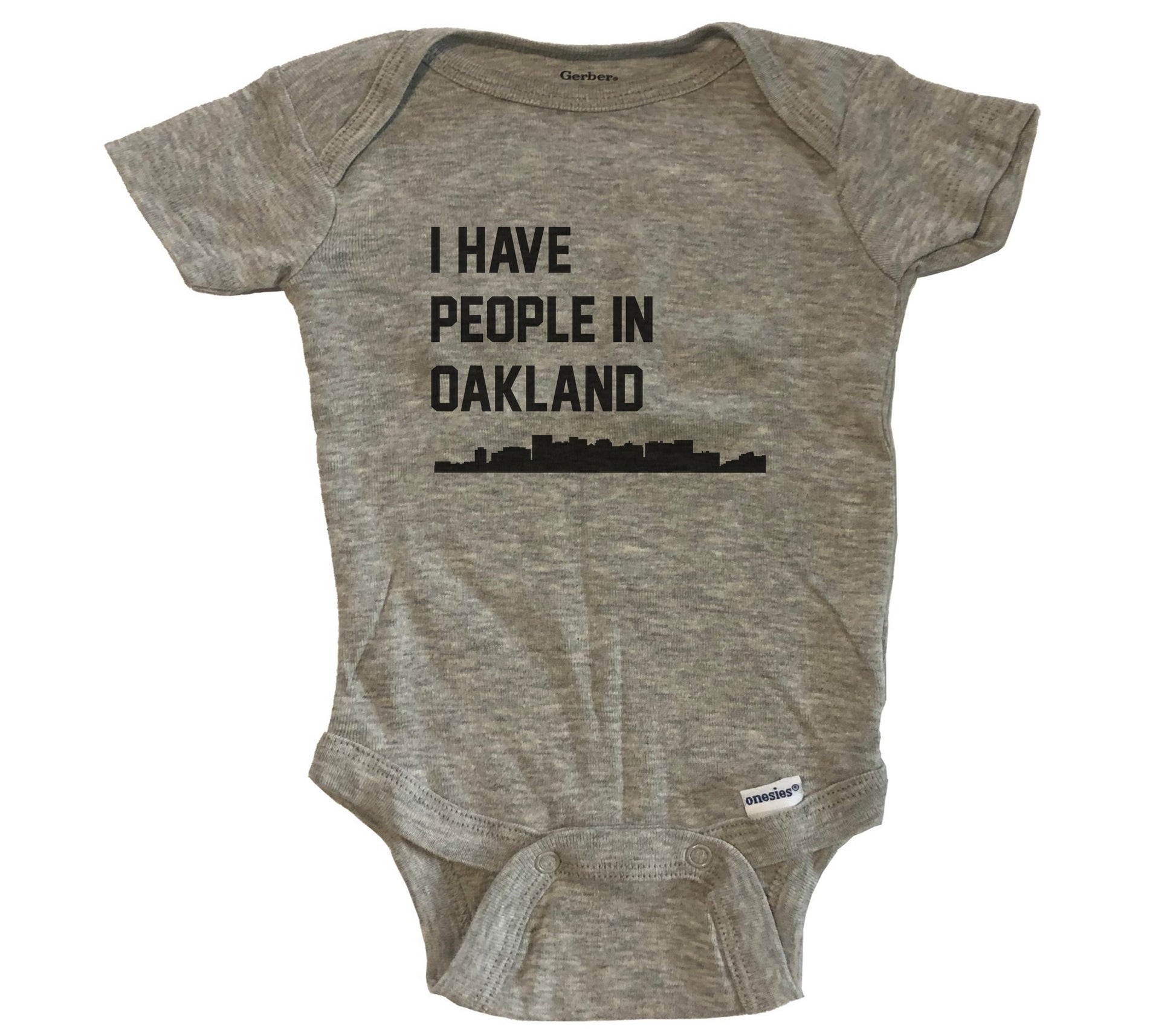 I Have People In Oakland California Skyline Baby Bodysuit - Grey