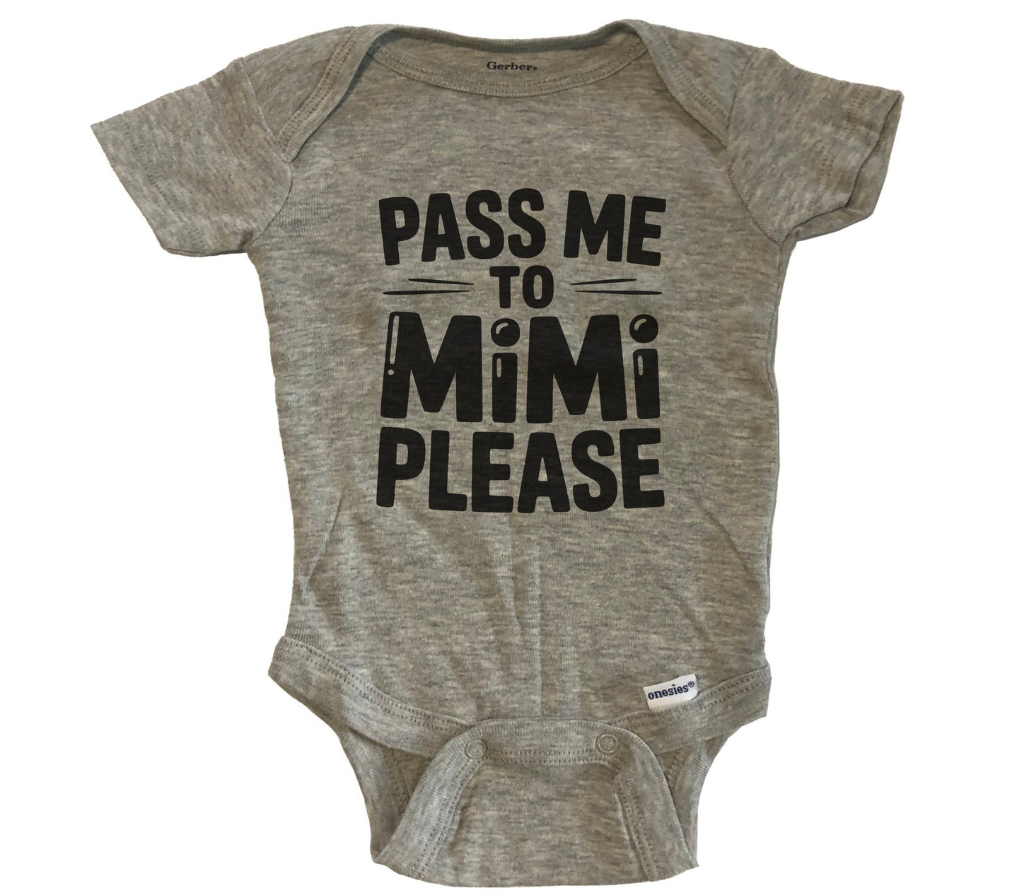 Pass Me To Mimi Please Funny Grandchild Baby Bodysuit - Grey