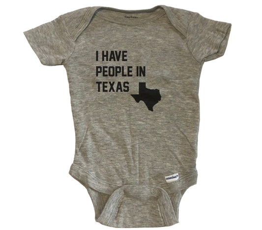 I Have People In Texas Baby Bodysuit - Grey