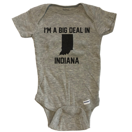 I'm A Big Deal In Indiana Baby Bodysuit - Grey