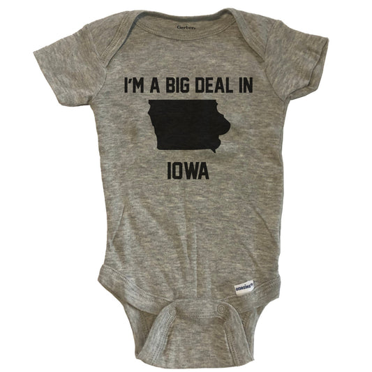 I'm A Big Deal In Iowa Baby Bodysuit - Grey