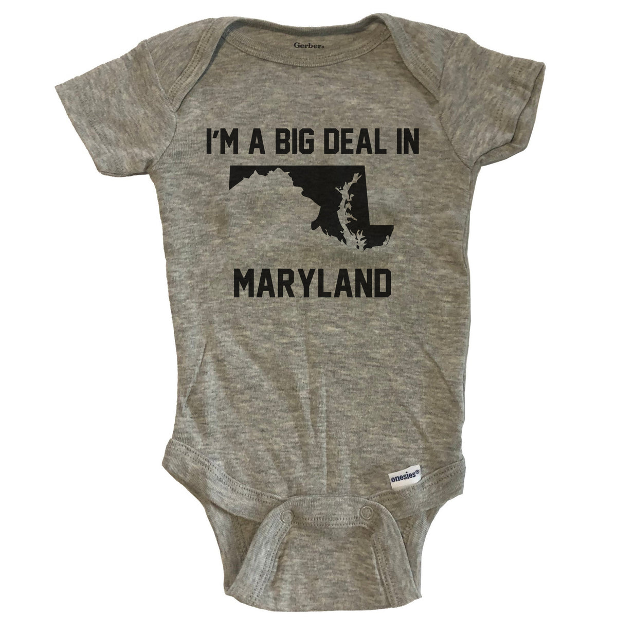I'm A Big Deal In Maryland Baby Bodysuit - Grey