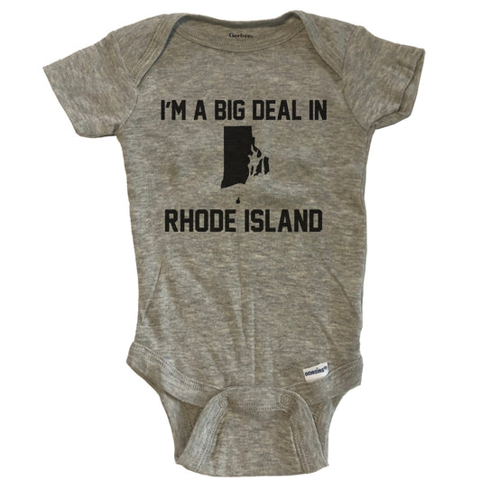 I'm A Big Deal In Rhode Island Baby Bodysuit - Grey
