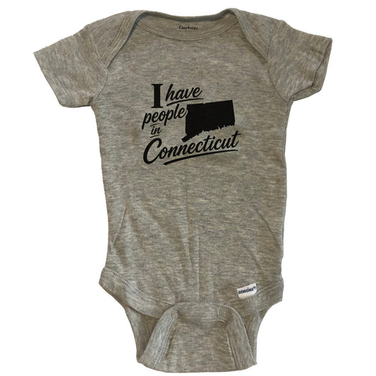 I Have People In Connecticut Saying Baby Bodysuit - Grey