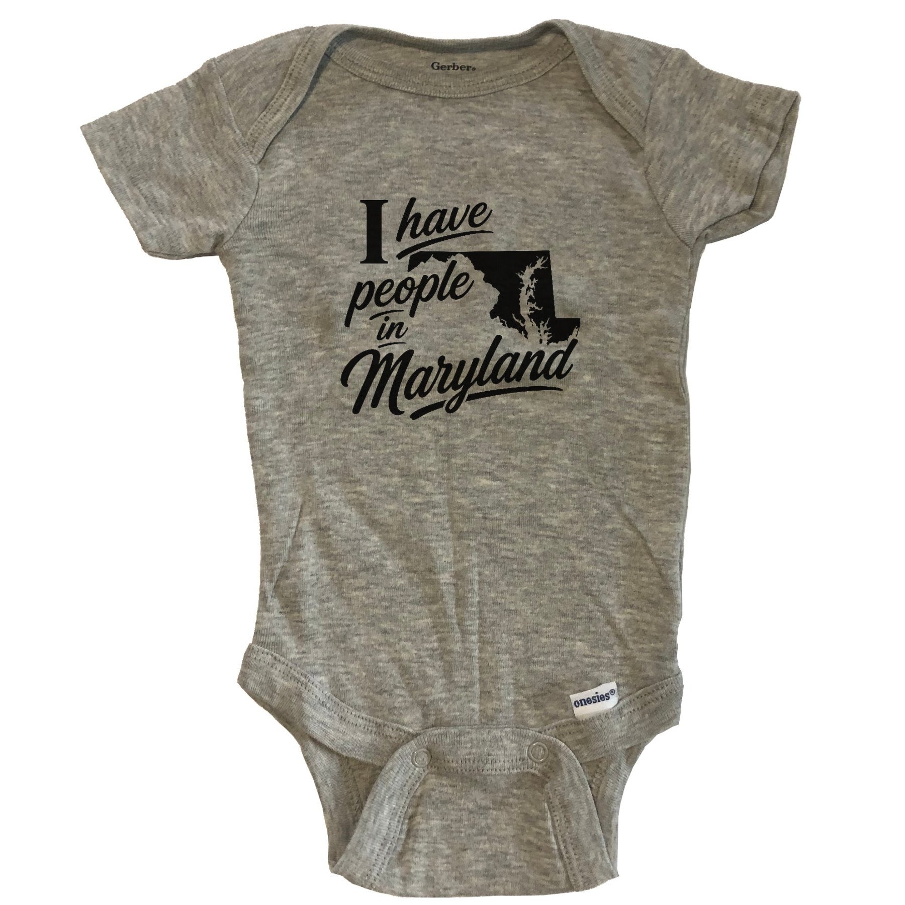 I Have People In Maryland Saying Baby Bodysuit - Grey