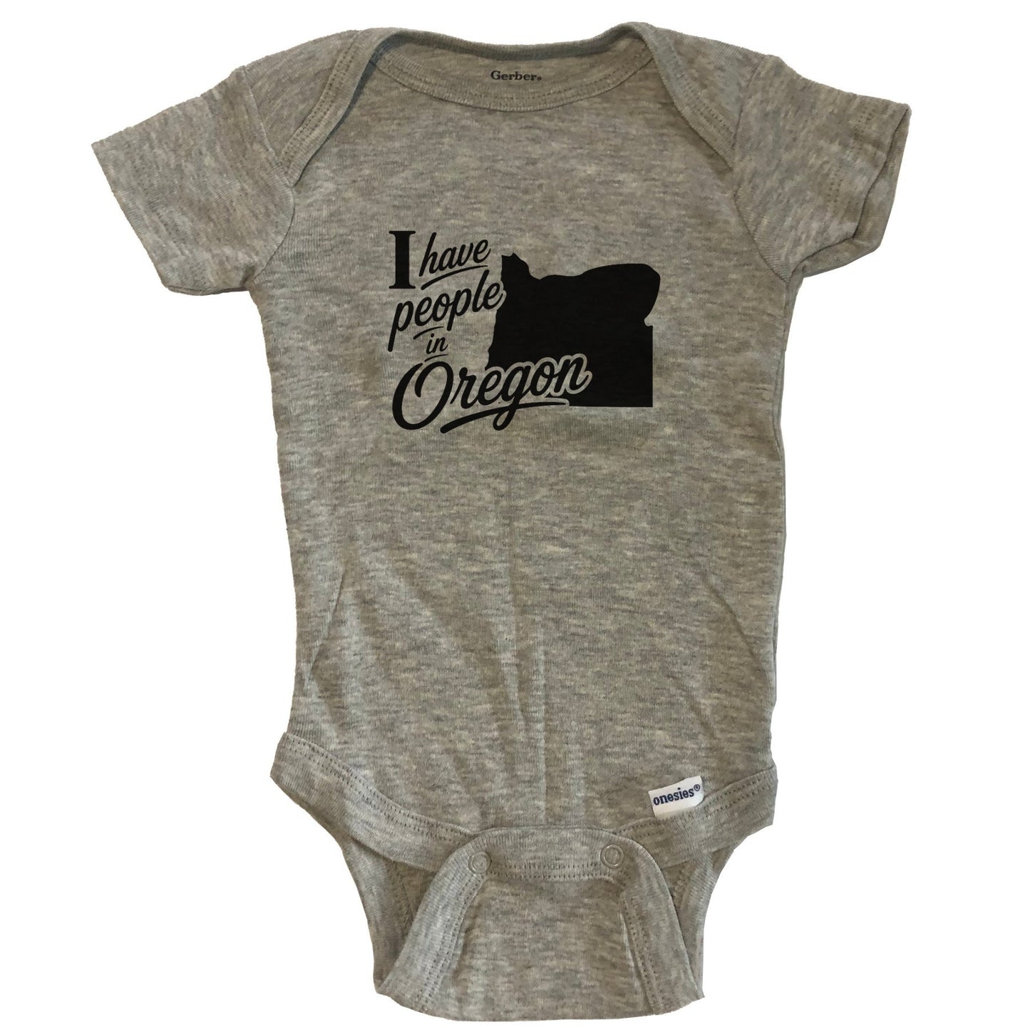 I Have People In Oregon Saying Baby Bodysuit - Grey