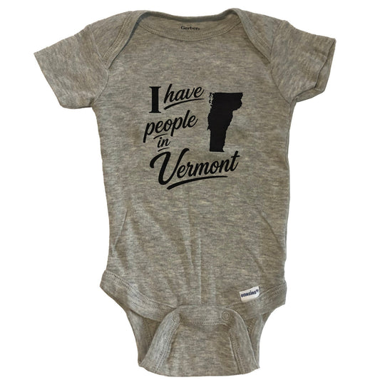 I Have People In Vermont Saying Baby Bodysuit - Grey