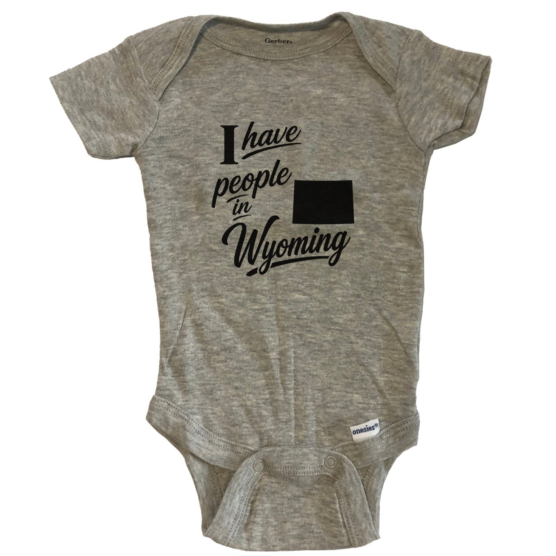 I Have People In Wyoming Saying Baby Bodysuit - Grey