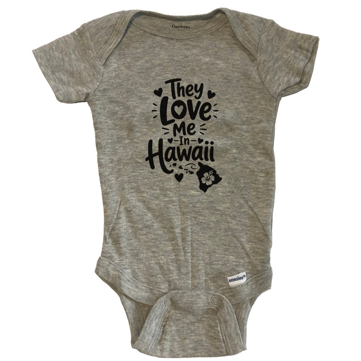 They Love Me In Hawaii Funny Baby Bodysuit - Grey