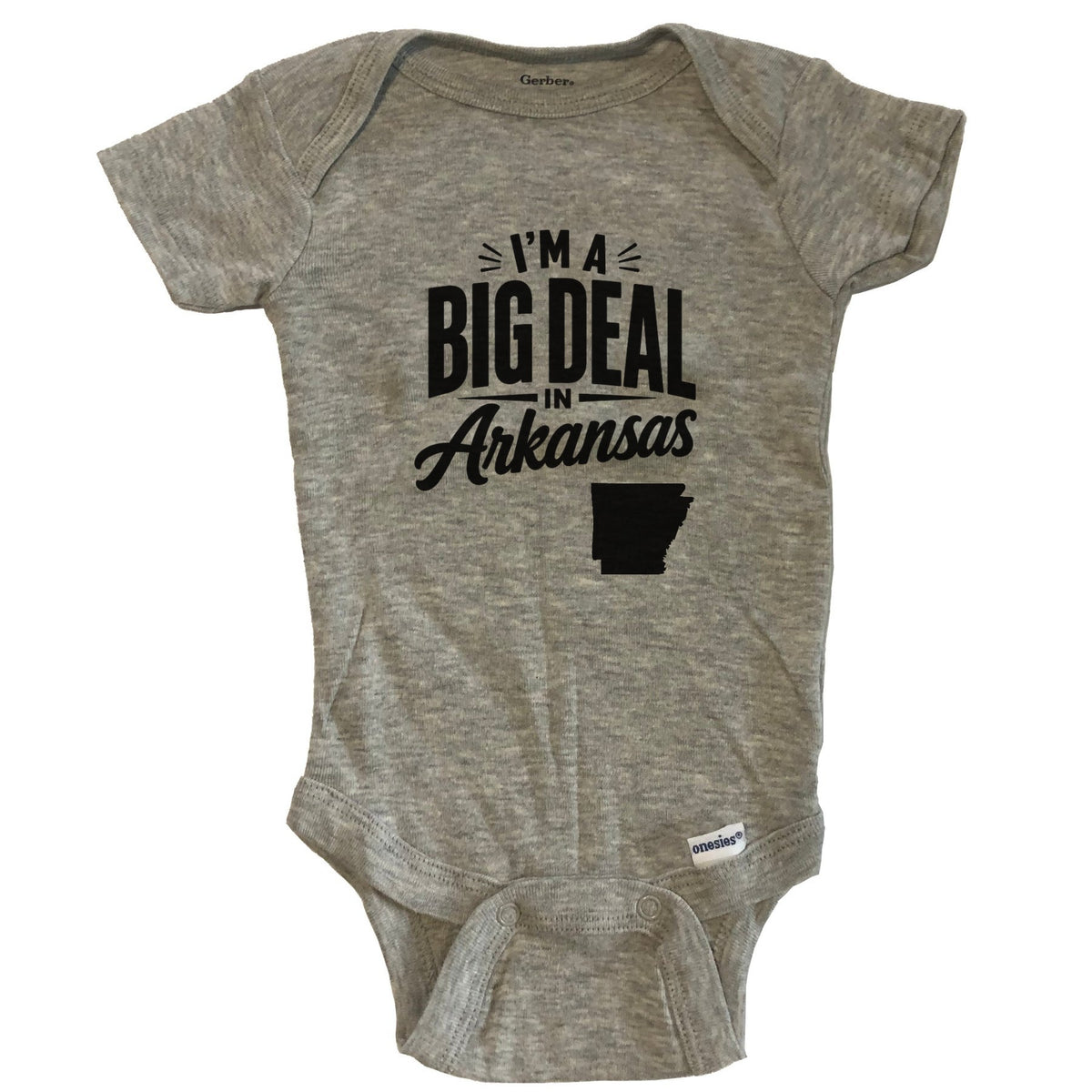 I'm A Big Deal In Arkansas Funny Saying Baby Bodysuit - Grey