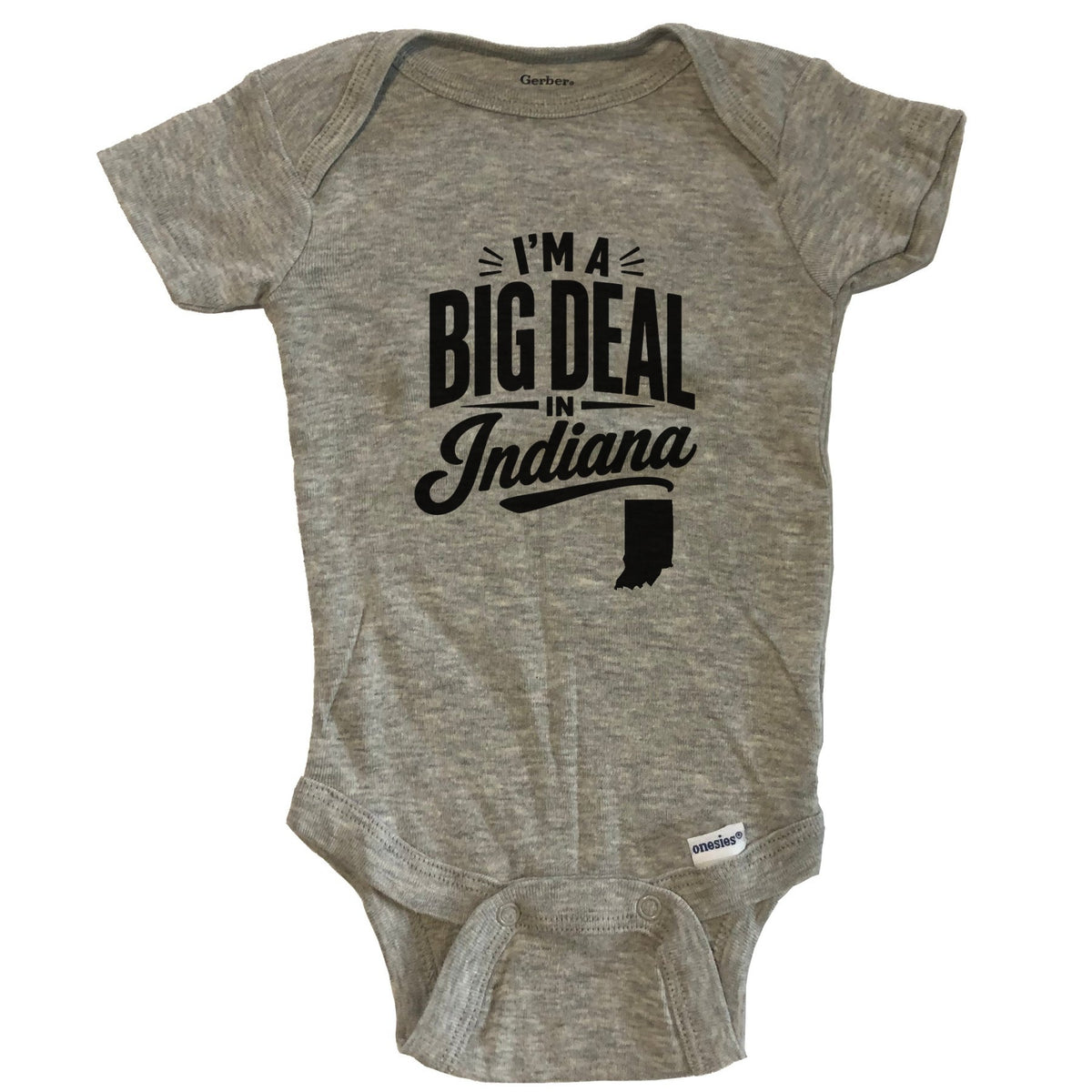 I'm A Big Deal In Indiana Funny Saying Baby Bodysuit - Grey