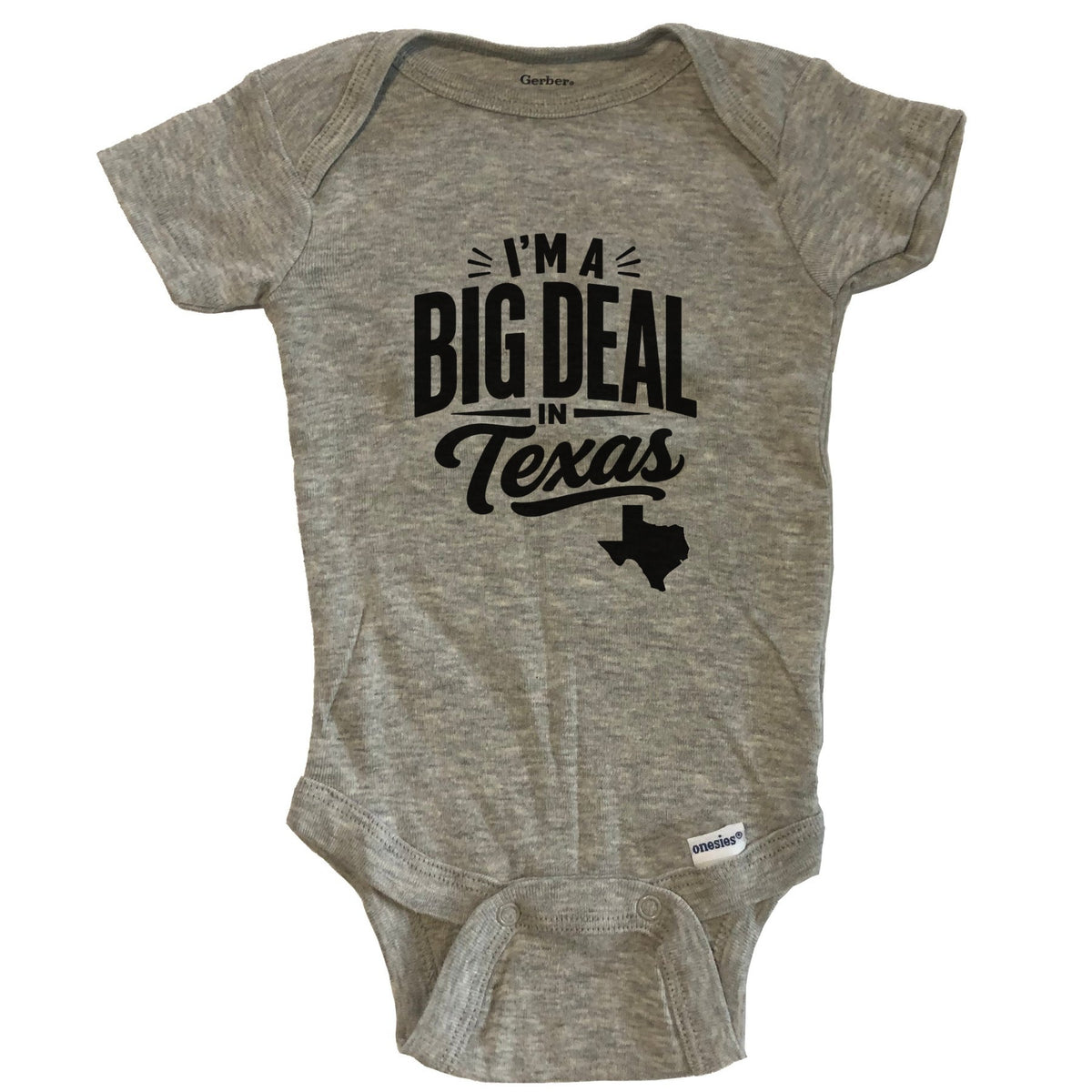 I'm A Big Deal In Texas Funny Saying Baby Bodysuit - Grey