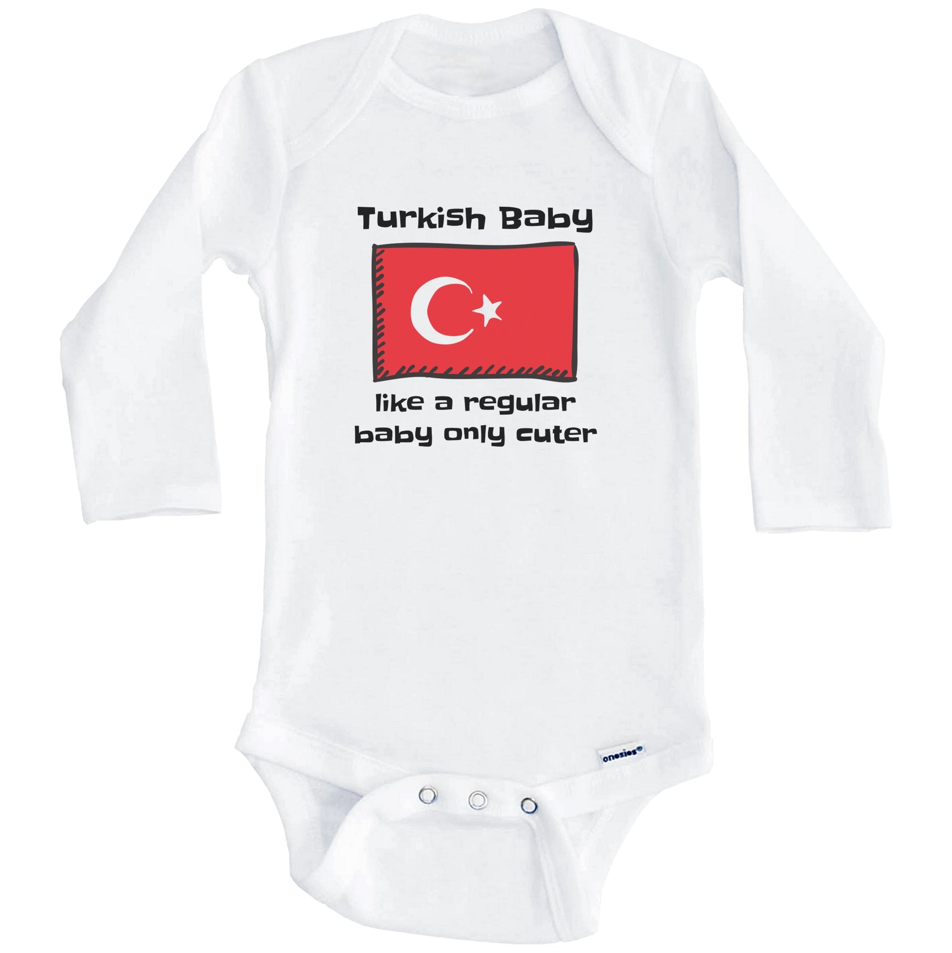 Turkish Baby Like A Regular Baby Only Cuter Funny Turkey Flag Baby Bodysuit (Long Sleeves)