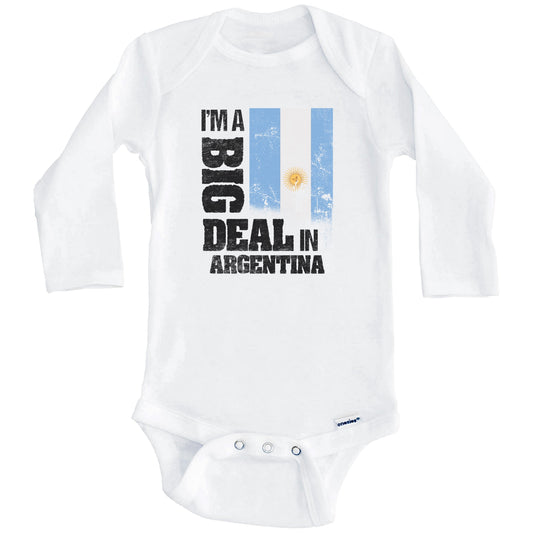 I'm A Big Deal In Argentina Funny Argentinian Flag Baby Bodysuit (Long Sleeves)