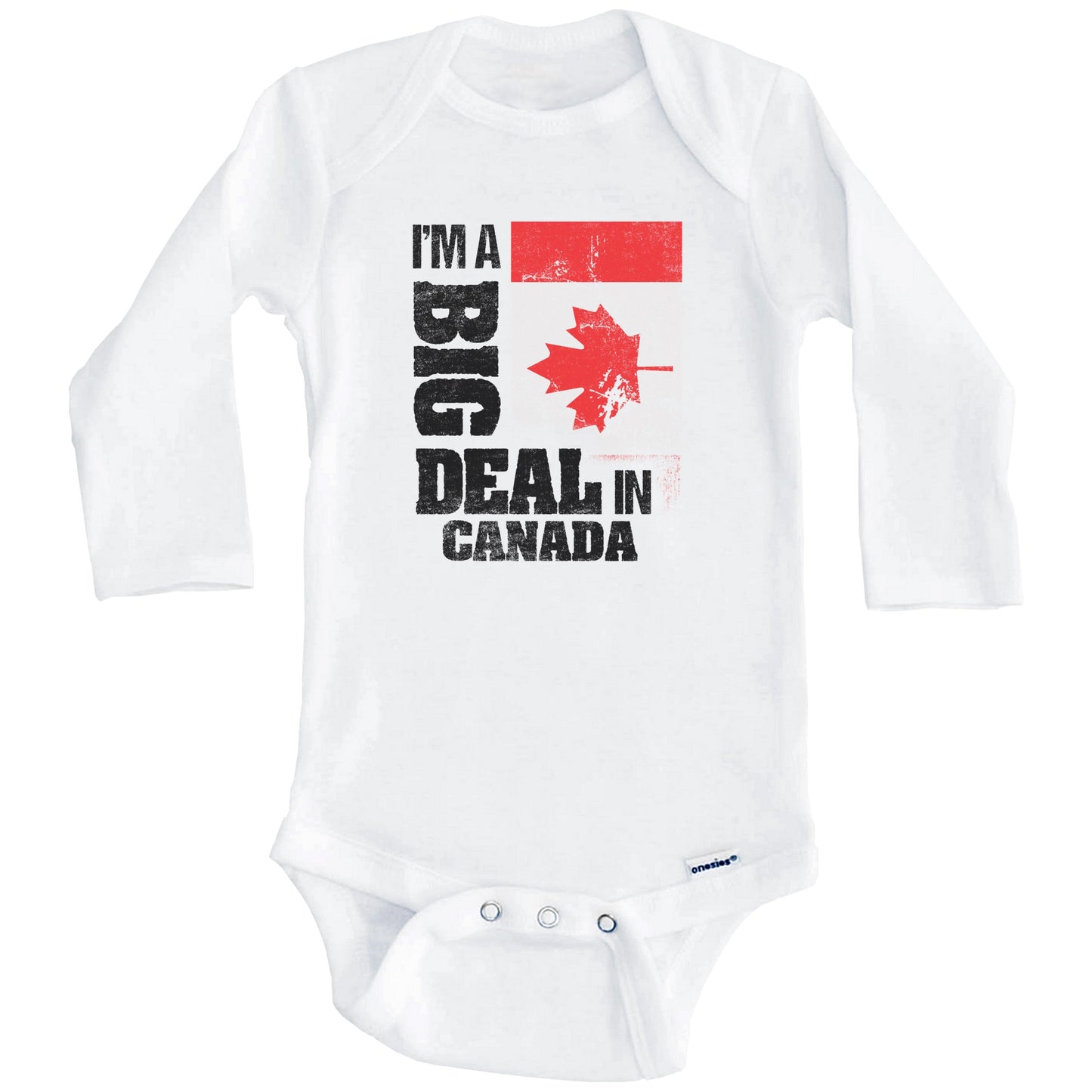 I'm A Big Deal In Canada Funny Canadian Flag Baby Bodysuit (Long Sleeves)