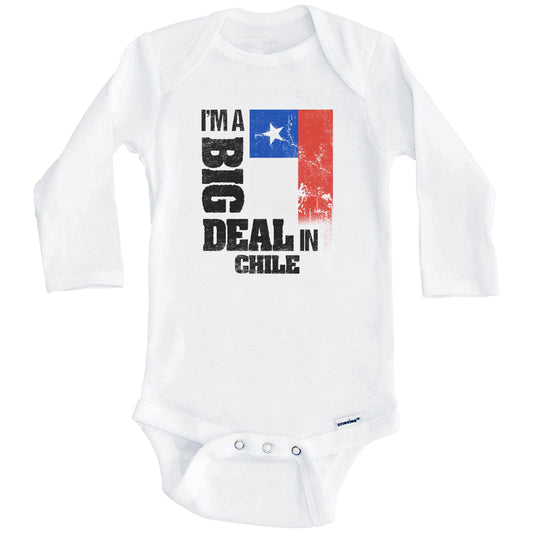 I'm A Big Deal In Chile Funny Chilean Flag Baby Bodysuit (Long Sleeves)