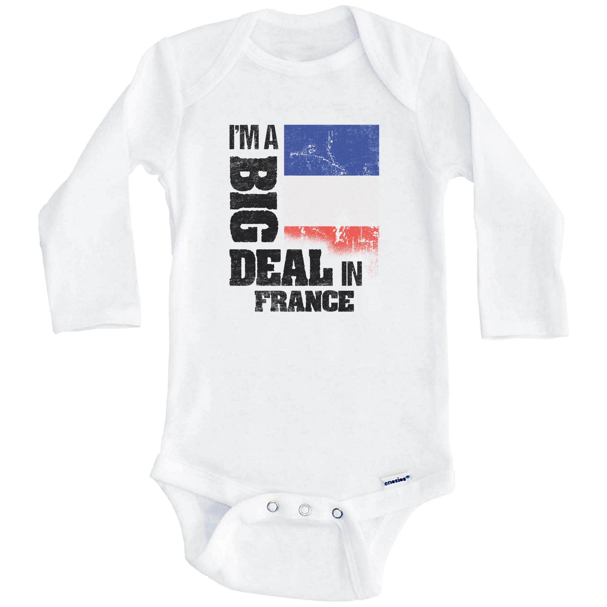 I'm A Big Deal In France Funny French Flag Baby Bodysuit (Long Sleeves)