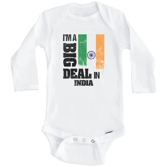 I'm A Big Deal In India Funny Indian Flag Baby Bodysuit (Long Sleeves)