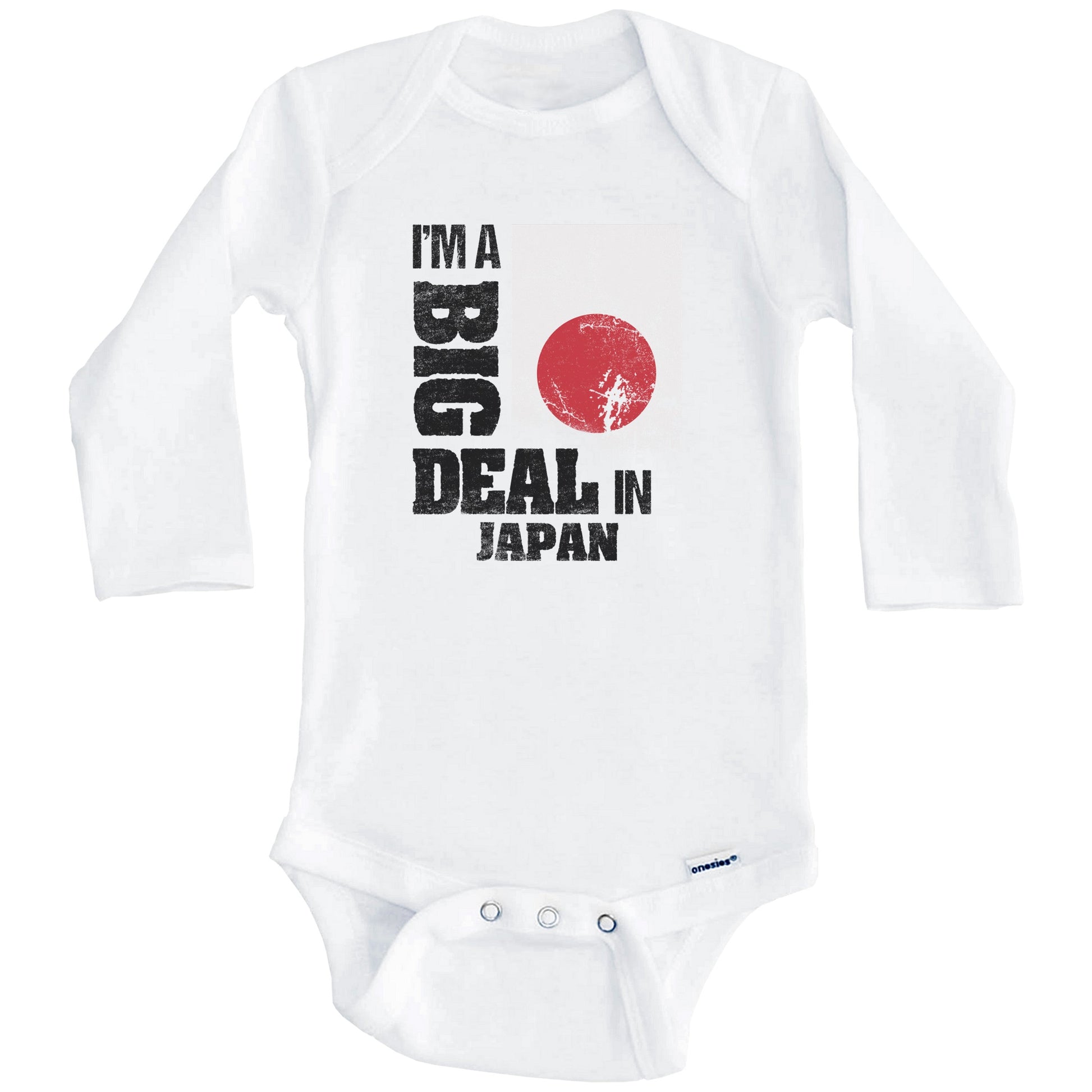 I'm A Big Deal In Japan Funny Japanese Flag Baby Bodysuit (Long Sleeves)