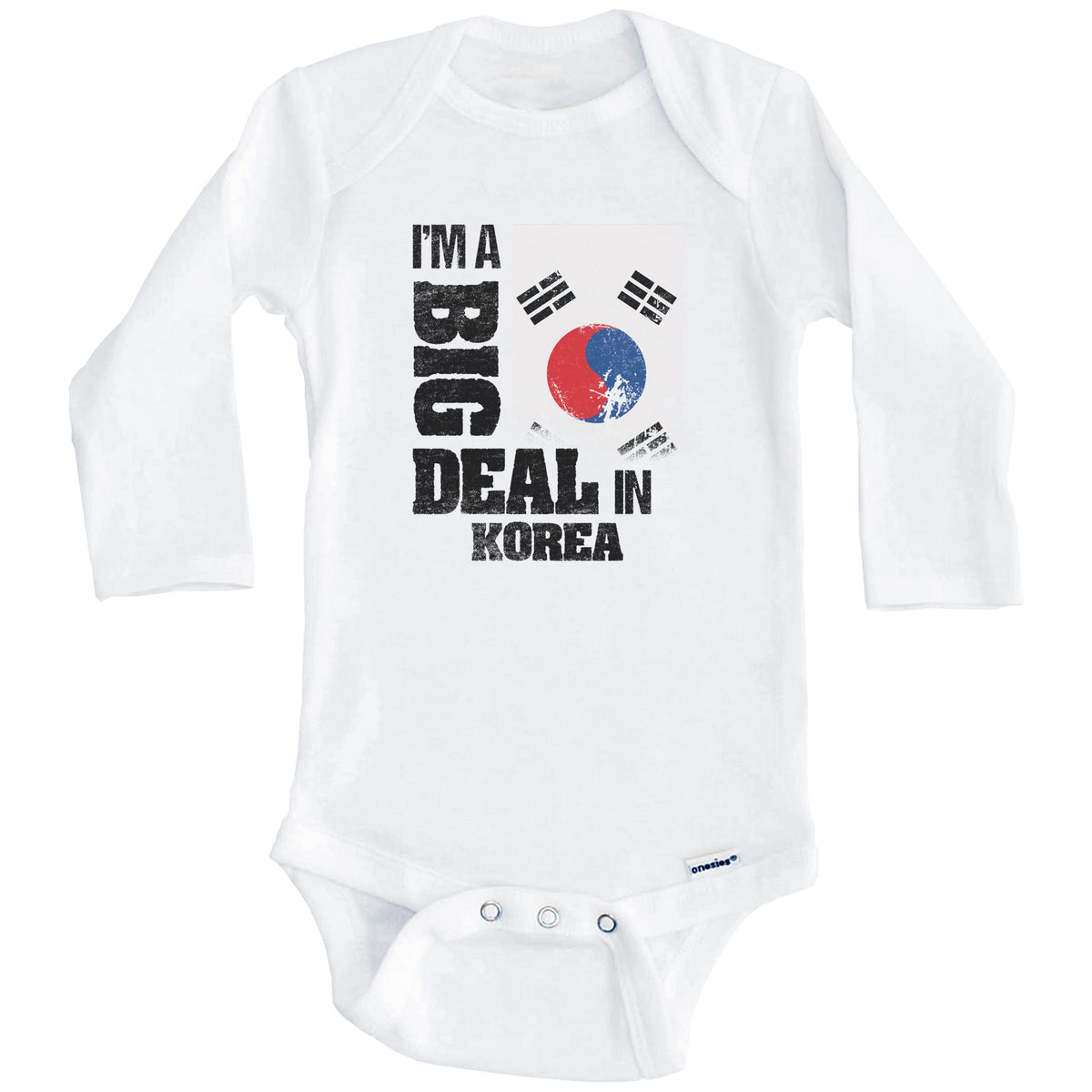 I'm A Big Deal In Korea Funny Korean Flag Baby Bodysuit (Long Sleeves)