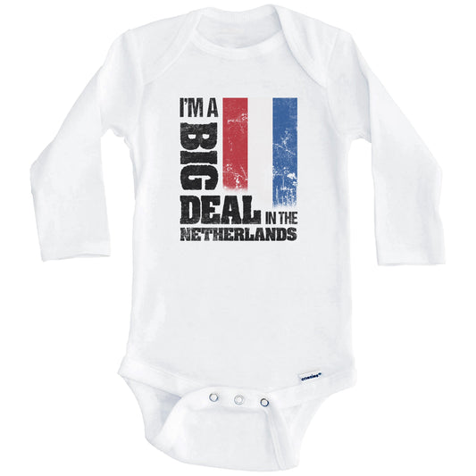 I'm A Big Deal In the Netherlands Funny Dutch Flag Baby Bodysuit (Long Sleeves)