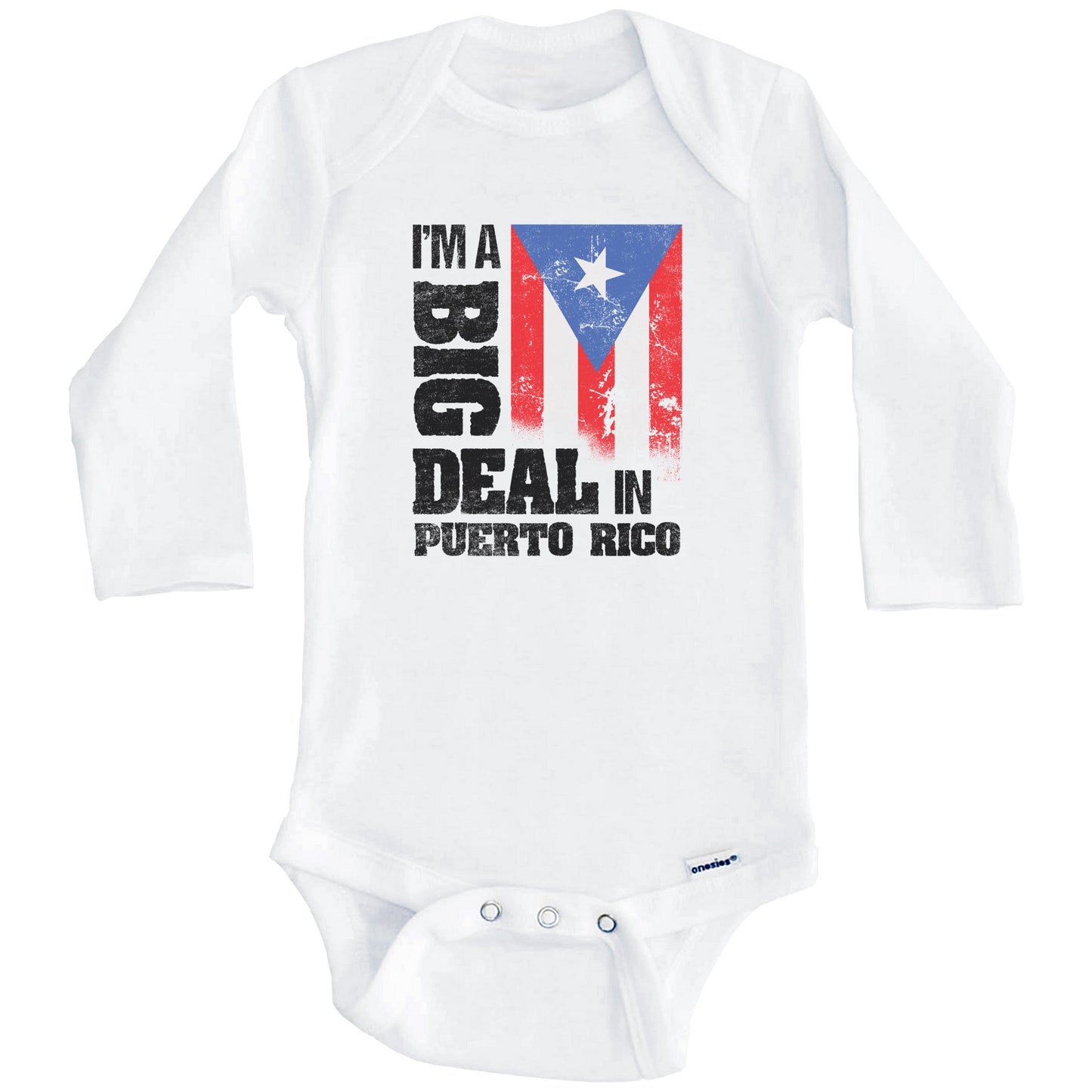 I'm A Big Deal In Puerto Rico Funny Puerto Rican Flag Baby Bodysuit (Long Sleeves)