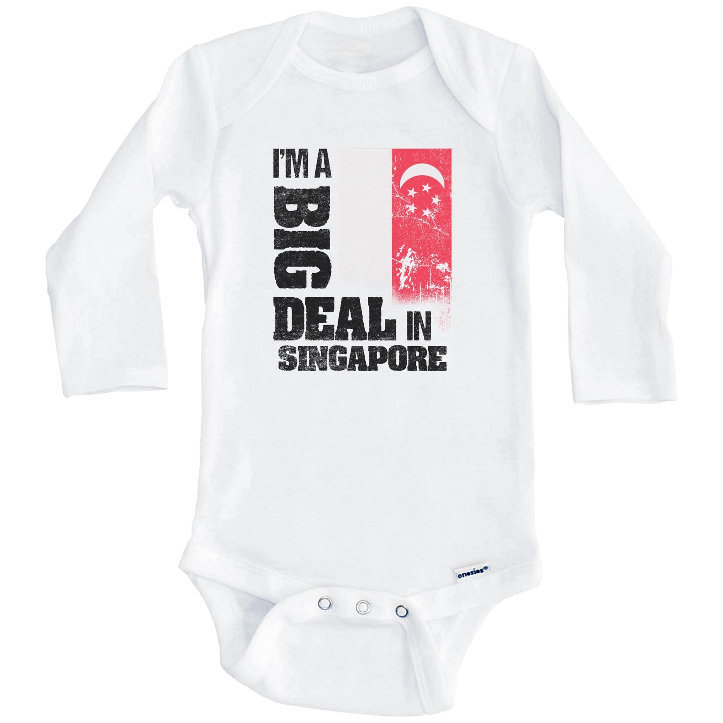 I'm A Big Deal In Singapore Funny Singaporean Flag Baby Bodysuit (Long Sleeves)