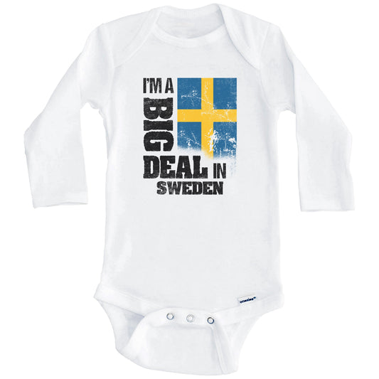 I'm A Big Deal In Sweden Funny Swedish Flag Baby Bodysuit (Long Sleeves)