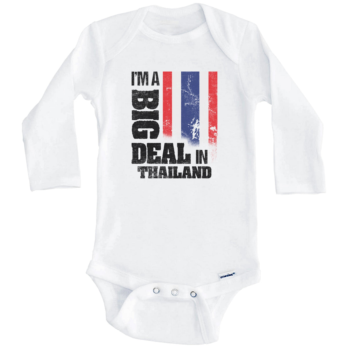 I'm A Big Deal In Thailand Funny Thai Flag Baby Bodysuit (Long Sleeves)