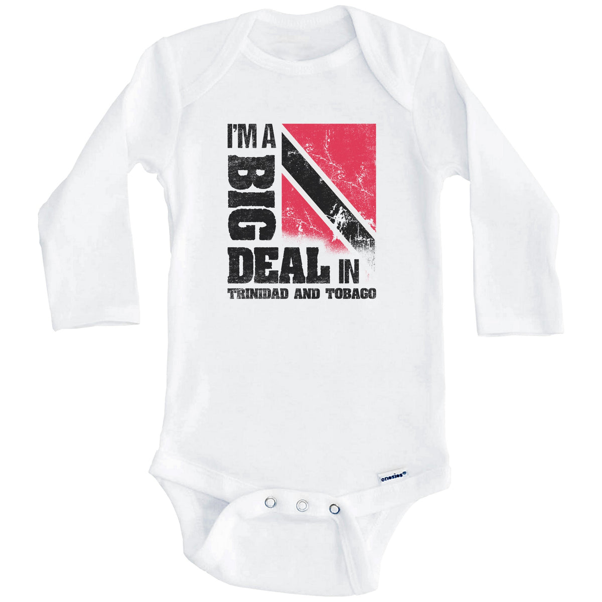 I'm A Big Deal In Trinidad and Tobago Funny Trinidadian Flag Baby Bodysuit (Long Sleeves)