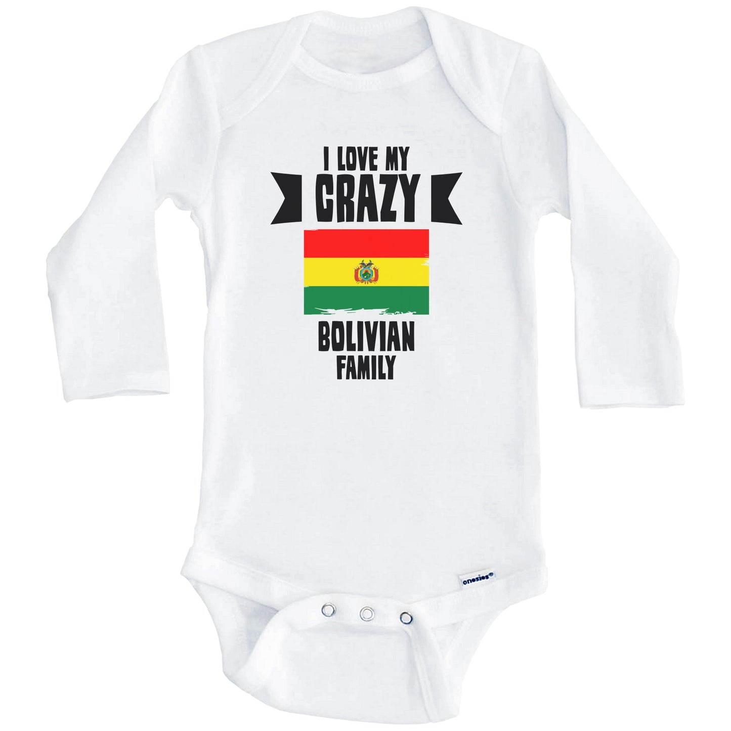 I Love My Crazy Bolivian Family Funny Bolivia Flag Baby Bodysuit (Long Sleeves)