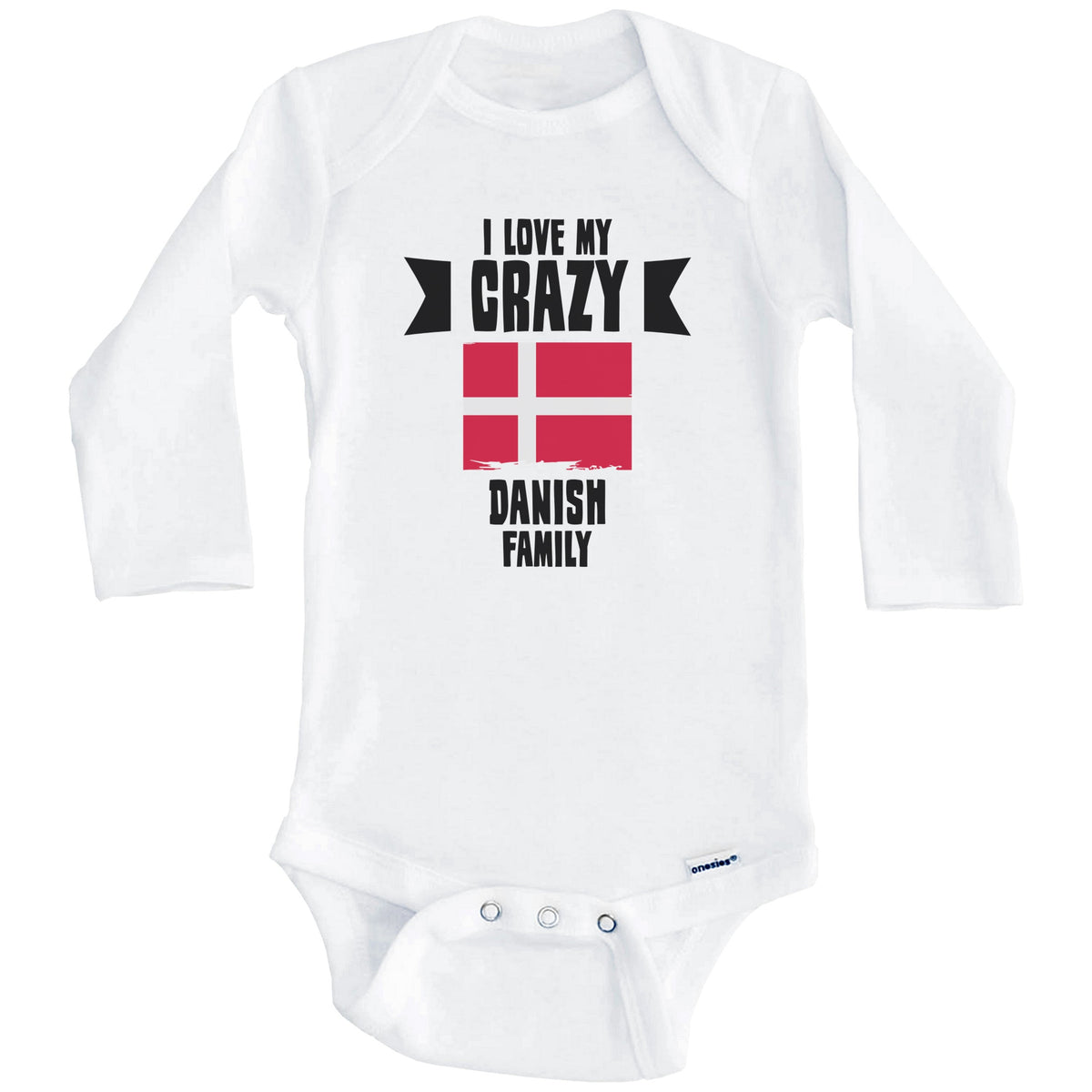 I Love My Crazy Danish Family Funny Denmark Flag Baby Bodysuit (Long Sleeves)