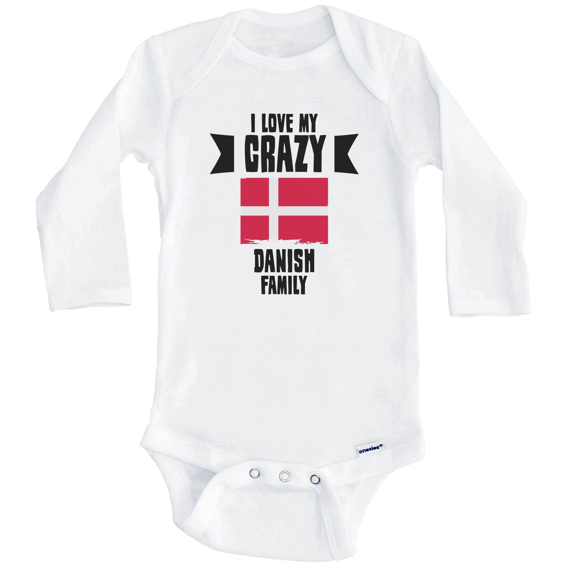 I Love My Crazy Danish Family Funny Denmark Flag Baby Bodysuit (Long Sleeves)
